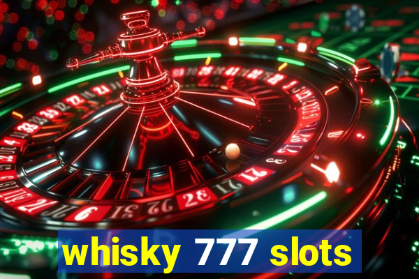 whisky 777 slots